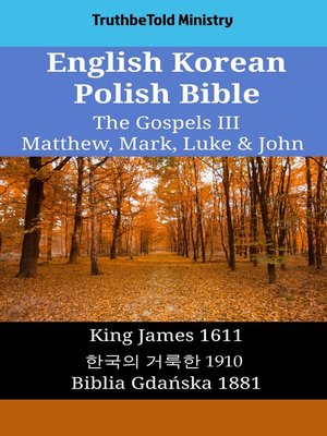 cover image of English Korean Polish Bible--The Gospels III--Matthew, Mark, Luke & John